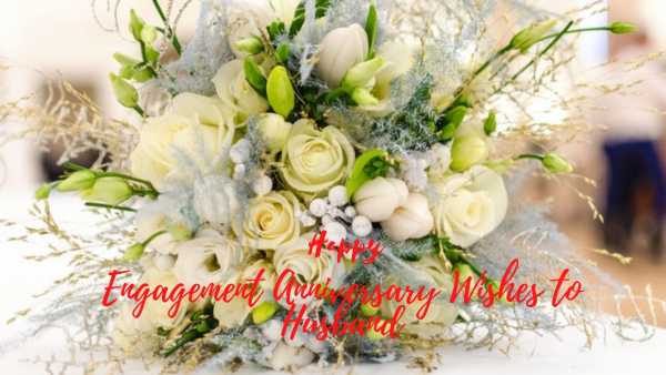 Happy Engagement Anniversary Wishes to Husband