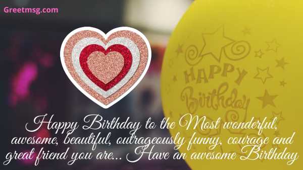 Heart touching birthday wishes for best friend